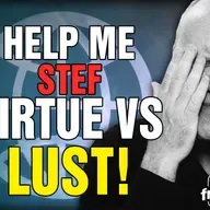 5978 Virtue vs Lust! Listener Question