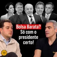 #287 BOLSA NÃO ESTÁ BARATA, JUROS NÃO VÃO CAIR - TUDO DEPENDE DAS ELEIÇÕES DE 2026
