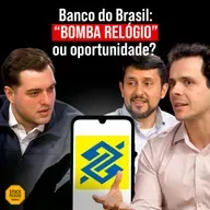 #286 BANCO DO BRASIL EM APUROS, ITAÚSA BARATA E O FUTURO DAS FINTECHS!