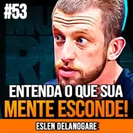 ESLEN DELANOGARE | O QUE SEUS SONHOS ESTÃO REVELANDO | MUNDOMENTAL #53