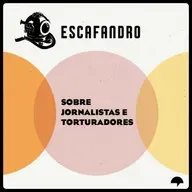 138: Sobre jornalistas e torturadores