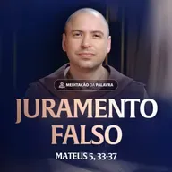 Juramento falso | (Mateus 5, 33-37) #2376